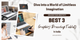 Unleash Your Creativity: Discover the Best 3 Graphics Drawing Tablets in India 2023