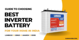 Inverter Battery for Home: The Ultimate Guide to Choosing the Best in India